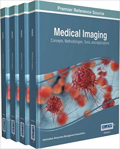Medical Imaging Concepts, Methodologies, Tools, and Applications 4 Volume Set