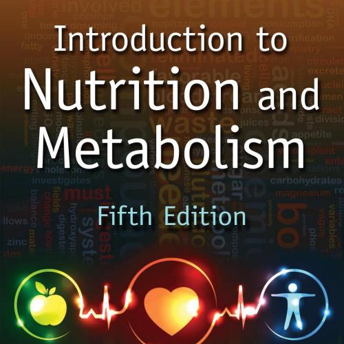 Introduction to Nutrition and Metabolism 5th Edition