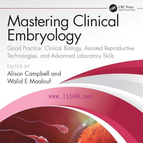 [AME]Mastering Clinical Embryology: Good Practice, Clinical Biology, Assisted Reproductive Tech...