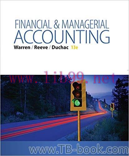Financial and Managerial Accounting 13th Edition by Carl Warren 答案
