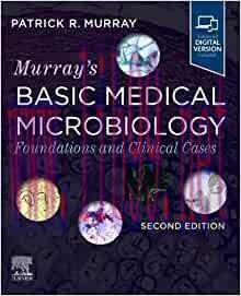 [AME]Murray's Basic Medical Microbiology: Foundations and Clinical Cases, 2nd edition (Original...