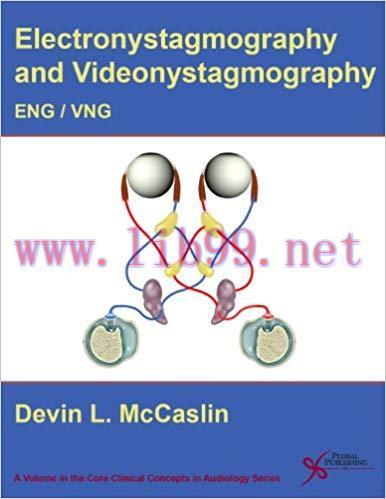 [PDF]Electronystagmography and Videonystagmography (Core Clinical Concepts in Audiology)
