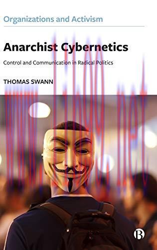 [FOX-Ebook]Anarchist Cybernetics: Control and Communication in Radical Politics