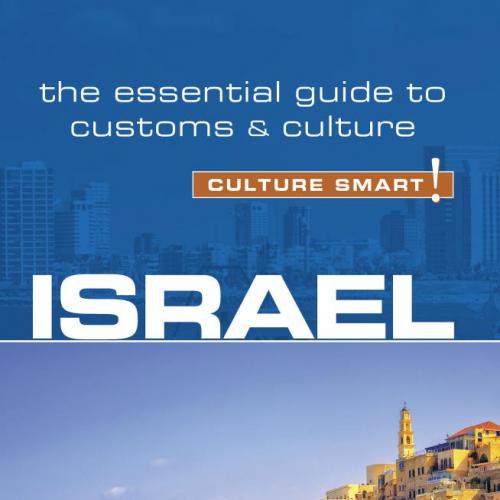 Israel-Culture Smart! The Essential Guide to Customs Culture 3rd