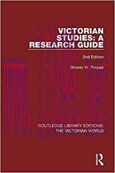 Victorian Studies: A Research Guide (Routledge Library Editions: The Victorian World Book 39) 2...