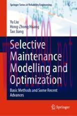 [PDF]Selective Maintenance Modelling and Optimization: Basic Methods and Some Recent Advances