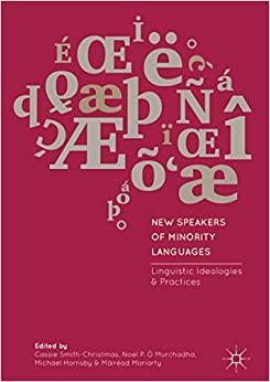 (PDF)New Speakers of Minority Languages Linguistic Ideologies and Practices