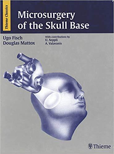 Microsurgery of the Skull Base [Douglas E. Mattox]