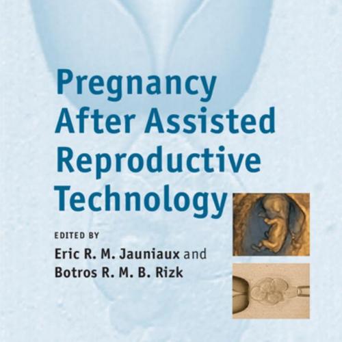 Pregnancy After Assisted Reproductive Technology