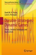 [PDF]Durable-Strategies Dynamic Games: Theory, Solution Techniques and Applications