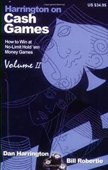(PDF)Harrington on Cash Games, Volume II How to Play No-Limit Hold &rsquo;em Cash Games