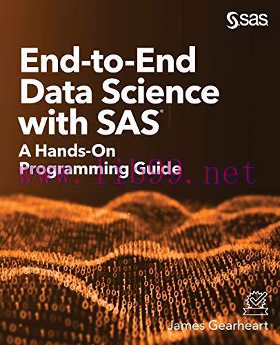 [FOX-Ebook]End-to-End Data Science with SAS: A Hands-On Programming Guide