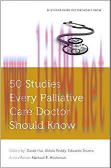 (PDF)50 Studies Every Palliative Doctor Should Know (Fifty Studies Every Doctor Should Know) 1s...