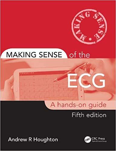 Making Sense of the ECG A Hands-On Guide 5th ed