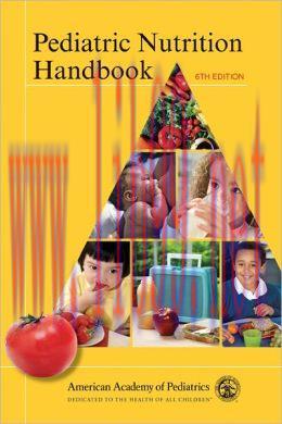[AME]Pediatric Nutrition Handbook, 6th Edition (ORIGINAL PDF from_ Publisher)