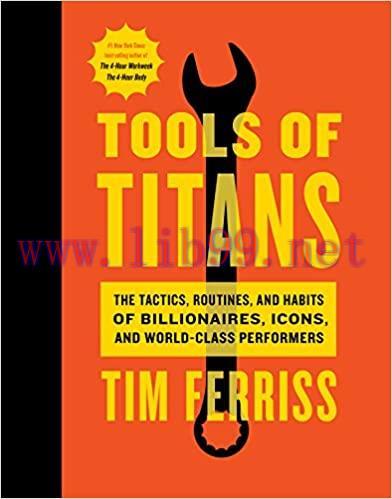 (PDF)Tools of Titans: The Tactics, Routines, and Habits of Billionaires, Icons, and World-Class...