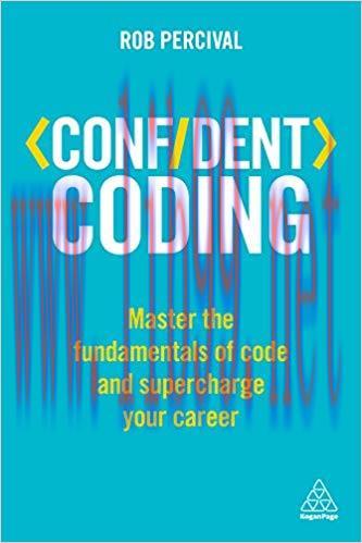 Confident Coding: Master the Fundamentals of Code and Supercharge Your Career (Confident Series...