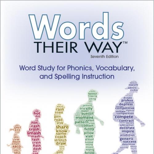 WORDS THEIR WAY_ Word Study for Phonics, Vocabulary and Spelling Instruction,7e