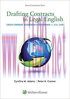 Drafting Contracts in Legal English: Cross-border Agreements Governed by U.S. Law (Aspen Course...