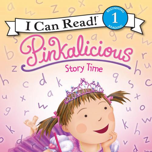 Pinkalicious Story Time (I Can Read Level 1) - Victoria Kann - Victoria Kann