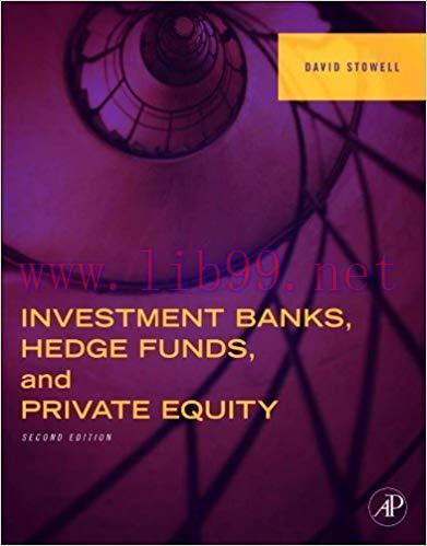 Investment Banks, Hedge Funds, and Private Equity 2nd Edition,