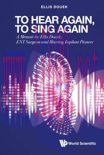 [AME]To Hear Again, To Sing Again: A Memoir By Ellis Douek, Ent Surgeon And Hearing Implant Pio...