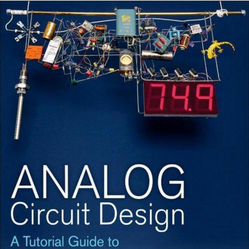 Analog Circuit Design A Tutorial Guide to Applications and Solutions - Dobkin