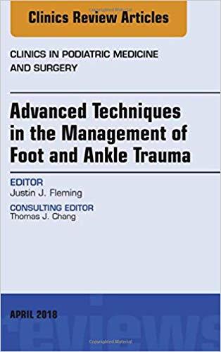Advanced Techniques in the Management of Foot and Ankle Trauma