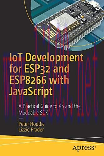 [FOX-Ebook]IoT Development for ESP32 and ESP8266 with JavaScript: A Practical Guide to XS and t...