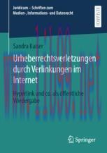 [PDF]Urheberrechtsverletzungen durch Verlinkungen im Internet: Hyperlink und co. als &ouml;ffentlich...