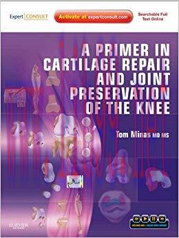 (PDF)A Primer in Cartilage Repair and Joint Preservation of the Knee: Expert Consult 1st Editio...