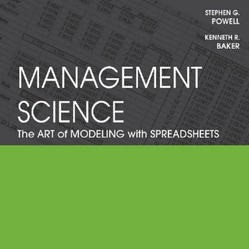Management Science The Art of Modeling with Spreadsheets 3rd Edition