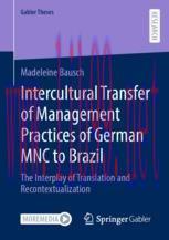[PDF]Intercultural Transfer of Management Practices of German MNC to Brazil: The Interplay of T...