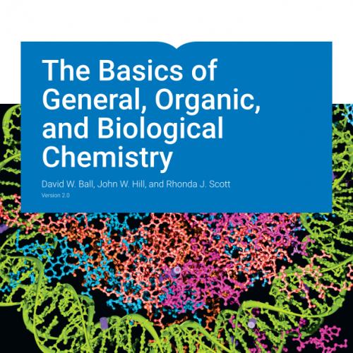 The Basics of General, Organic, and Biological Chemistry Version 2.0