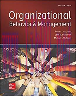 Organizational Behavior and Management 11th Edition,