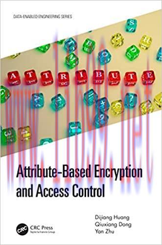 (PDF)Attribute-Based Encryption and Access Control (Data-Enabled Engineering) 1st Edition