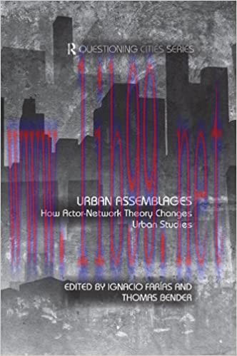 (PDF)Urban Assemblages: How Actor-Network Theory Changes Urban Studies (Questioning Cities)