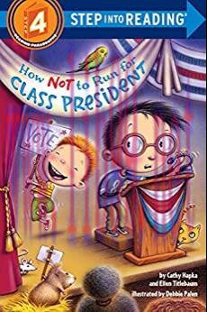 (PDF)How Not to Run for Class President (Step into Reading)