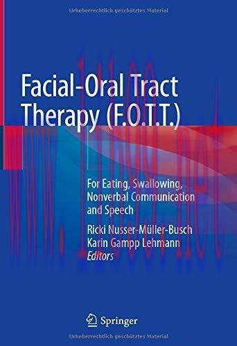 [AME]Facial-Oral Tract Therapy (F.O.T.T.): For Eating, Swallowing, Nonverbal Communication and ...