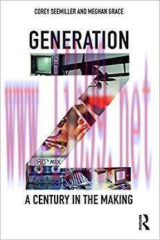 Generation Z: A Century in the Making 1st Edition,