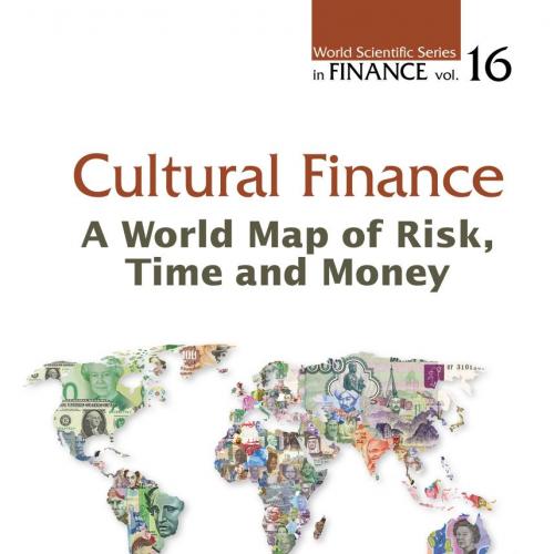 Cultural Finance_ A World Map of Risk, Time and Money (572 Pages)