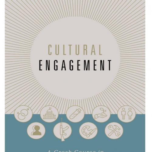 Cultural Engagement A Crash Course in Contemporary Issues - Josh Chatraw