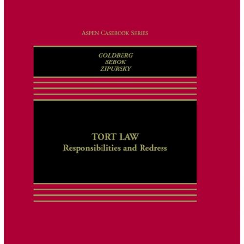 Tort Law_ Responsibilities and Redress - John C. P. Goldberg & Anthony J. Sebok & Benjamin C. Z...