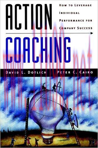 Action Coaching: How to Leverage Individual Performance for Company Success (J-B US non-Franchi...