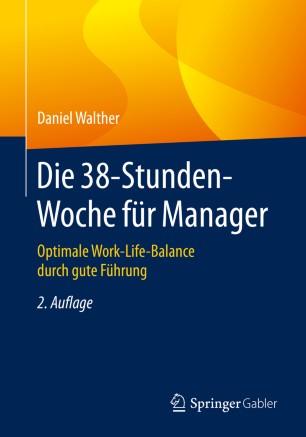 Die 38-Stunden-Woche f&uuml;r Manager