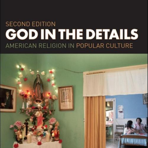 God in the Details American Religion in Popular Culture 2nd Edition
