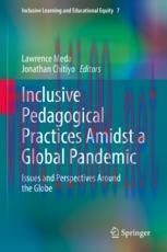 [PDF]Inclusive Pedagogical Practices Amidst a Global Pandemic: Issues and Perspectives Around t...