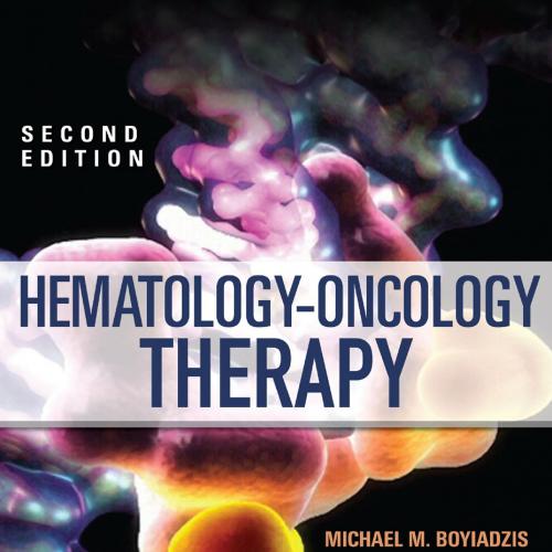 Hematology-Oncology Therapy, 2nd Edition - Michael M. Boyiadzis_James N. Frame_David R. Kohler_...