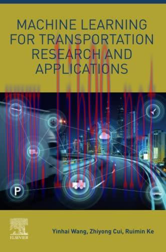 [FOX-Ebook]Machine Learning for Transportation Research and Applications