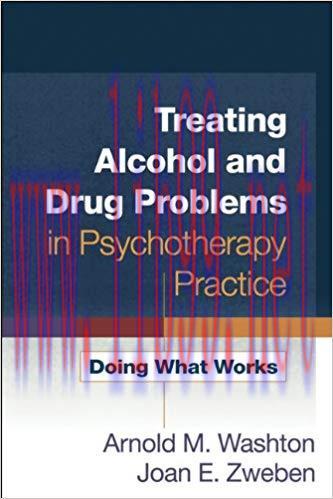 (PDF)Treating Alcohol and Drug Problems in Psychotherapy Practice: Doing What Works Reprint Edi...